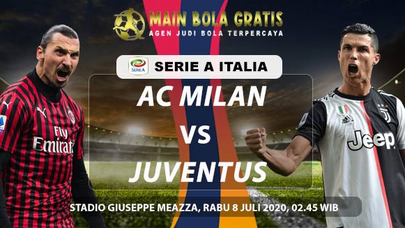 Prediksi Skor Pertandingan AC Milan vs Juventus 8 Juli 2020