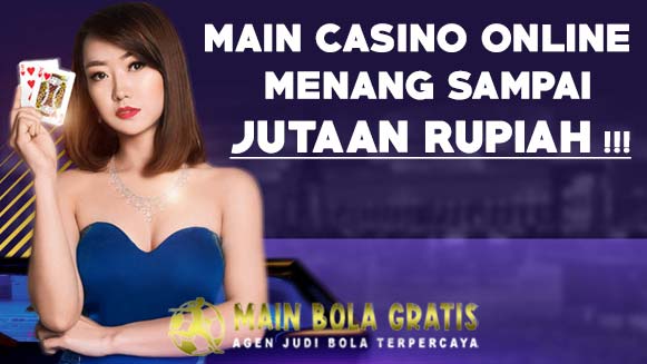 Tips Main Casino Online Agar Menang Terus Sampai Jutaan Rupiah